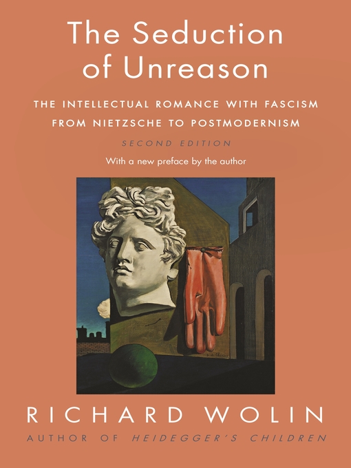Title details for The Seduction of Unreason by Richard Wolin - Available